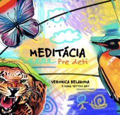 Veronica Beláková: Meditácia pre deti (slovensky)