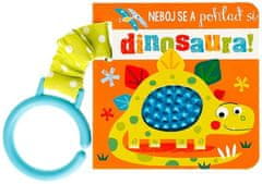 Stuart Lynch: Neboj se a pohlaď si dinosaura!