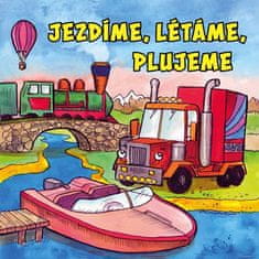 Zuzana Kyršová: Jezdíme, létáme, plujeme