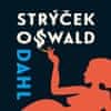 Roald Dahl: Můj strýček Oswald