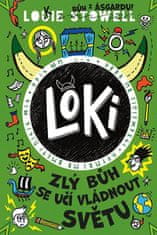 Louie Stowell: Loki: zlý bůh se učí vládnout světu