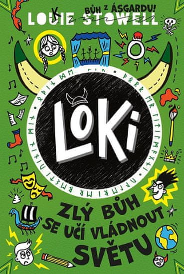 Louie Stowell: Loki: zlý bůh se učí vládnout světu