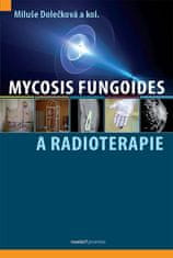 Kolektiv autorů: Mycosis fungoides a radioterapie