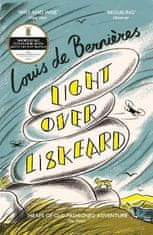 Bernieres Louis de: Light Over Liskeard: From the Sunday Times bestselling author of Captain Corelli´s Mandolin