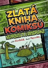 Miloslav Švandrlík: Zlatá kniha komiksů Neprakty a Švandrlíka