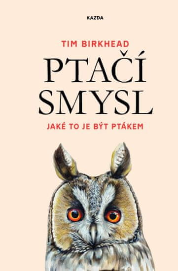 Vtáčí zmysel - Aké to je byť vtákom