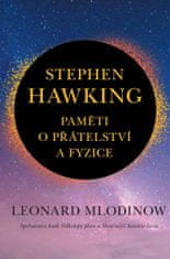 Stephen Hawking - Pamäte o priateľstve a fyzike