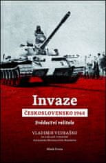 Vladimír Vedraško: Invaze Československo 1968 - Svědectví velitele