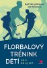 Jan Třískala: Florbalový trénink dětí - od 6 do 15 let