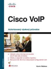 Kevin Wallace: Cisco VoIP - Autorizovaný výukový průvodce