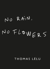 Thomas Lelu: No Rain, No Flowers: The iconic viral biro notes from Thomas Lelu