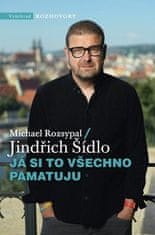 Jindřich Šídlo: Já si to všechno pamatuju