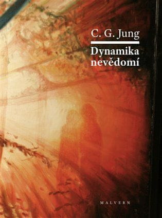 Carl Gustav Jung: Dynamika nevědomí