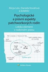 Alicja Leix: Psychologické a právní aspekty patchworkových rodin - Lidský element v rodinném právu