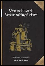 Miron Keruľ-Kmec st.: Evergetinos 4 - Výroky púštnych otcov