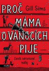 Gill Sims: Proč máma o Vánocích pije