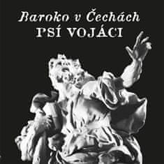 Psí vojáci: Baroko v Čechách