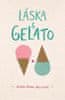 Jenna Evans Welchová: Láska &amp; gelato