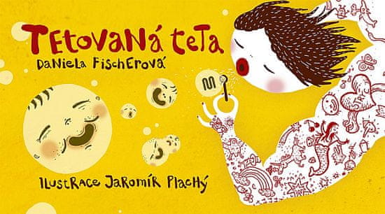 Daniela Fischerová: Tetovaná teta