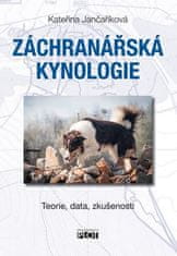 Záchranárska kynológia - Teória, dáta, skúsenosti