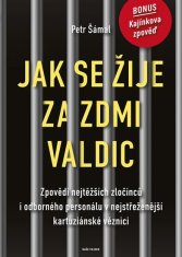 Ako sa žije za múrmi Valdic - Spovede najťažších zločincov i odborného personálu v najstráženejšej kartuziánskej väznici