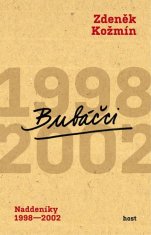 Bubáčiky - Naddenníky 1998-2002