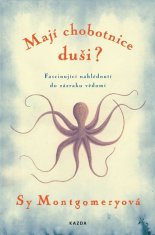 Majú chobotnice dušu? - Fascinujúce nahliadnutie do zázraku vedomia