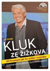 Chlapec zo Žižkova - Jiří Krampol ako ho poznáte aj nepoznáte