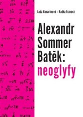 Alexandr Sommer Batek: neoglyfy