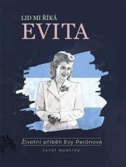 Ľud mi hovorí Evita - Životný príbeh Evy Perónovej