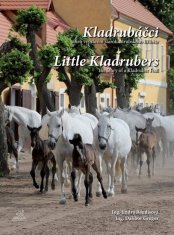 Kladrubáčci alebo rozprávanie starokladrubského žriebäťa / Little Kladrubers The Story of a Kladruber Foal