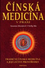 Čínska medicína v praxi - Tradičná čínska medicína a jej liečivé prostriedky