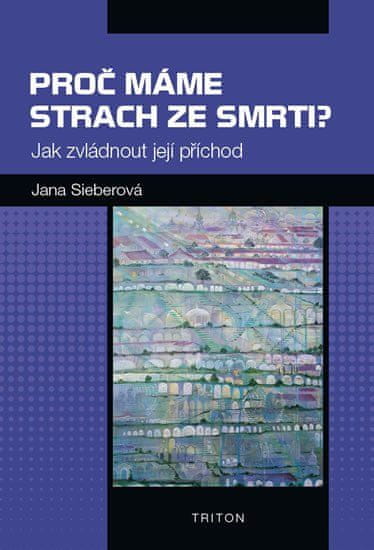 Prečo máme strach zo smrti? - Ako zvládnuť jej príchod