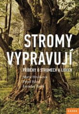 Stromy rozprávajú - Príbehy o stromoch a ľuďoch