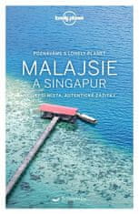 Lonely Planet Poznávame Malajzie a Singapur -