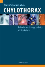 Chylothorax - Sprievodca pre chirurgov, pediatrov a interné odbory