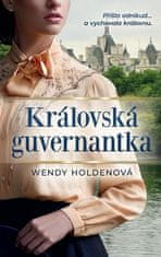 Wendy Holdenová: Královská guvernantka