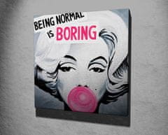 Wallity Obraz na plátne Being normal is boring KC237 45x45 cm