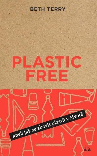 Plastic free alebo Ako sa zbaviť plastov v živote - Terry Beth