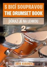 Libor Kubánek: S bicí soupravou / The Drumset book 2 - Důraz je na lehkou