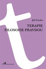 Jiří Fuchs: Terapie filosofie pravdou