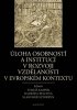 Tomáš Kasper: Úloha osobností a institucí v rozvoji vzdělanosti v evropském kontextu - (Prezentace školství a vzdělanosti)