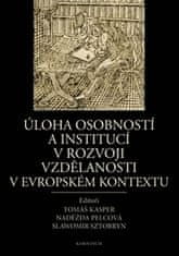 Tomáš Kasper: Úloha osobností a institucí v rozvoji vzdělanosti v evropském kontextu - (Prezentace školství a vzdělanosti)