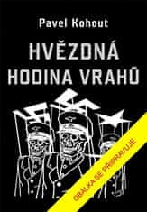 Pavel Kohout: Hvězdná hodina vrahů