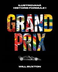 Will Buxton: Grand Prix - Ilustrovaná historie Formule 1