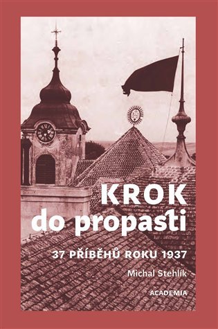 Krok do priepasti - 37 príbehov roku 1937