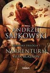 Andrzej Sapkowski: Narrenturm - Veža bláznov