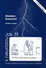 Stanislav Kratochvíl: Jak žít s neurózou - O neurotických poruchách a jejich zvládání