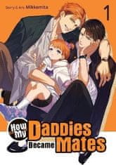 Mikkamita: How My Daddies Became Mates 1