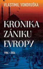 Vlastimil Vondruška: Kronika zániku Evropy 1984-2054